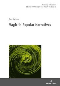 bokomslag Magic in Popular Narratives