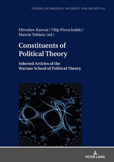 Mirosław Karwat, Filip Pierzchalski, Marcin Tobiasz - Constituents of Political Theory, Inbunden