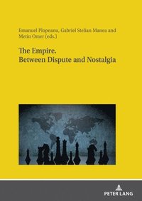 bokomslag Empire. Between dispute and nostalgia