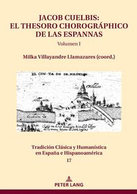 bokomslag Jacob Cuelbis: El Thesoro Chorográphico de Las Espannas Volumen I