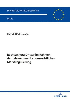 bokomslag Rechtsschutz Dritter Im Rahmen Der Telekommunikationsrechtlichen Marktregulierung