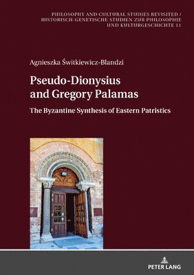 Pseudo-Dionysius and Gregory Palamas 1
