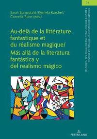 bokomslag Au-del de la littrature fantastique et du ralisme magique / Ms all de la literatura fantstica y del realismo mgico