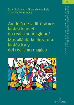 Ulrich Winter, Sarah Burnautzki, Daniela Kuschel, Cornelia Ruhe - Au-Delà de la Littérature Fantastique Et Du Réalisme Magique / Más Allá de la Literatura Fantástica Y del Realismo Mágico, Inbunden