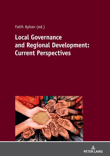 Fatih AYHAN - Local Governance and Regional Development: Current Perspectives, Häftad
