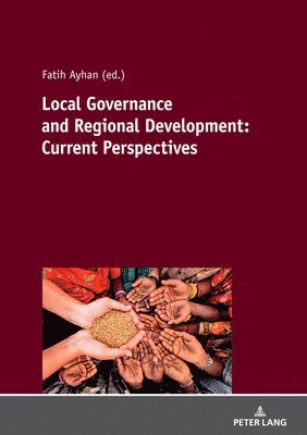 Fatih AYHAN, Fatih Ayhan - Local Governance and Regional Development: Current Perspectives, Häftad