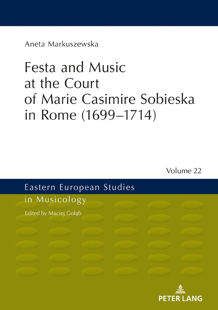 Festa and Music at the Court of Marie Casimire Sobieska in Rome (16991714) 1