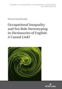 bokomslag Occupational Inequality and Sex-Role Stereotyping in Dictionaries of English: A Causal Link?