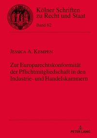 bokomslag Zur Europarechtskonformitaet der Pflichtmitgliedschaft in den Industrie- und Handelskammern
