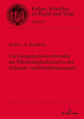 Zur Europarechtskonformitaet der Pflichtmitgliedschaft in den Industrie- und Handelskammern 1