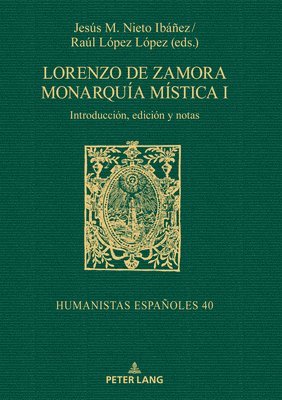 bokomslag Lorenzo de Zamora Monarqua mstica I