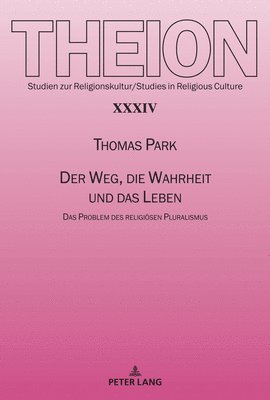 Thomas Park, Vladislav Serikov - Weg, Die Wahrheit Und Das Leben, Häftad