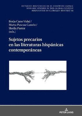 bokomslag Sujetos precarios en las literaturas hispnicas contemporneas