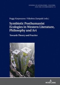 bokomslag Symbiotic Posthumanist Ecologies in Western Literature, Philosophy and Art