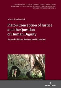 bokomslag Platos Conception of Justice and the Question of Human Dignity