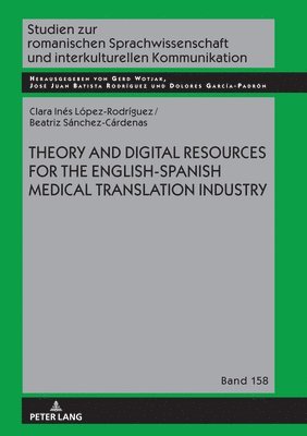 Theory and Digital Resources for the English-Spanish Medical Translation Industry 1