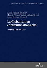 bokomslag La Globalisation communicationnelle
