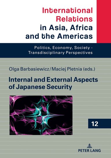 Olga Barbasiewicz, Maciej Pletnia - Internal and External Aspects of Japanese Security, Inbunden