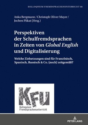 Lars Schmelter - Perspektiven der Schulfremdsprachen in Zeiten von Global English und Digitalisierung, Inbunden