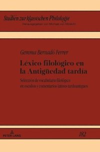 bokomslag Lxico filolgico en la Antigueedad tarda