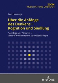 bokomslag Ueber Die Anfaenge Des Denkens - Kognition Und Siedlung