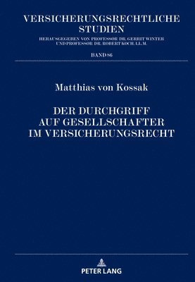 Matthias Von Kossak, Robert Koch - Durchgriff auf Gesellschafter im Versicherungsrecht, Inbunden