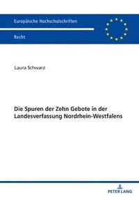 bokomslag Die Spuren der Zehn Gebote in der Landesverfassung Nordrhein-Westfalens