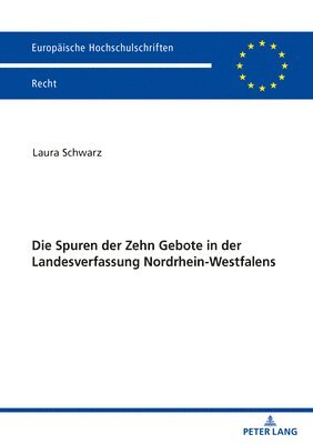 Laura Schwarz - Spuren Der Zehn Gebote in Der Landesverfassung Nordrhein-Westfalens, Häftad