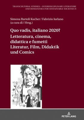 Dagmar Reichardt - Quo vadis, italiano? Letteratura, cinema, didattica e fumetti / Literatur, Film, Didaktik und Comic, Inbunden