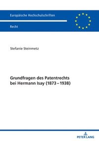bokomslag Grundfragen Des Patentrechts Bei Hermann Isay (1873-1938)