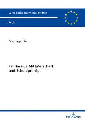 bokomslag Fahrlaessige Mittaeterschaft und Schuldprinzip