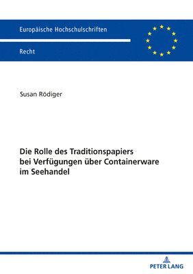 bokomslag Rolle des Traditionspapiers bei Verfuegungen ueber Containerware im Seehandel