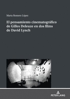 bokomslag El pensamiento cinematogrfico de Gilles Deleuze en dos films de David Lynch