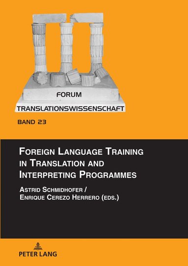 Astrid Schmidhofer, Enrique Cerezo Herrero - Foreign Language Training in Translation and Interpreting Programmes, Inbunden