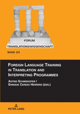 Foreign Language Training in Translation and Interpreting Programmes 1