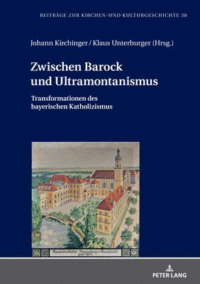 Klaus Unterburger - Zwischen Barock und Ultramontanismus, Inbunden