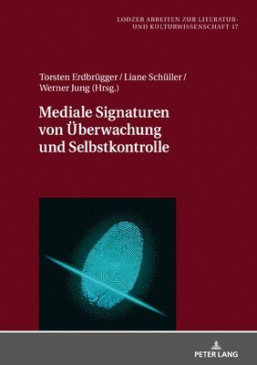 Joanna Jablkowska - Mediale Signaturen von Ueberwachung und Selbstkontrolle, Inbunden