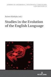 bokomslag Studies in the Evolution of the English Language