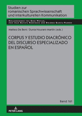 Gerd Wotjak, Matteo De Beni, Dunia Hourani Martín, Matteo de Beni - Corpus Y Estudio Diacrónico del Discurso Especializado En Español, Inbunden