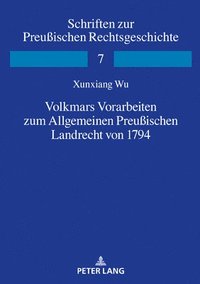 bokomslag Volkmars Vorarbeiten zum Allgemeinen Preuischen Landrecht von 1794