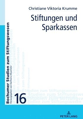 Christiane Krumme, Karlheinz Muscheler - Stiftungen Und Sparkassen, Inbunden