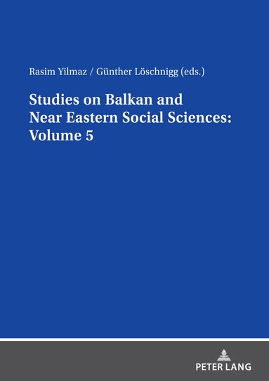 Rasim Yilmaz, Günther Löschnigg - Studies on Balkan and Near Eastern Social Sciences: Volume 5, Häftad