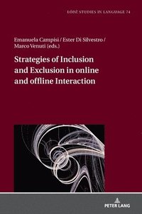 bokomslag Strategies of Inclusion and Exclusion in online and offline Interaction