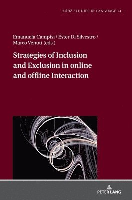 Strategies of Inclusion and Exclusion in online and offline Interaction 1