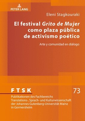 bokomslag El festival Grito de Mujer como plaza pblica de activismo potico