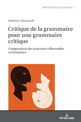 Matthias Marschall, Laurent Gautier - Critique de la Grammaire Pour Une Grammaire Critique, Inbunden