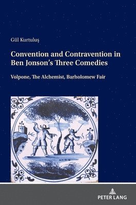 bokomslag Convention and Contravention in Ben Jonson's Three Comedies