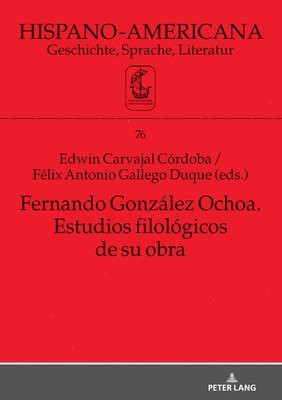 Jan-Henrik Witthaus, Edwin Carvajal Córdoba, Félix Antonio Gallego Duque - Fernando González Ochoa. Estudios Filológicos de Su Obra, Inbunden