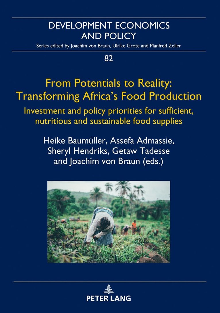 Joachim von Braun, Assefa Admassie, Sheryl Hendriks, Getaw Tadesse, Heike Baumüller, Heike Baumuller, Joachim Von Braun, Joachim Von Braun - From Potentials to Reality: Transforming Africa's Food Production, Inbunden