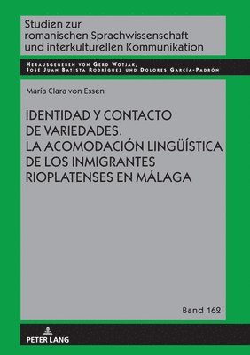 bokomslag Identidad y contacto de variedades. La acomodacin linguestica de los inmigrantes rioplatenses en Mlaga